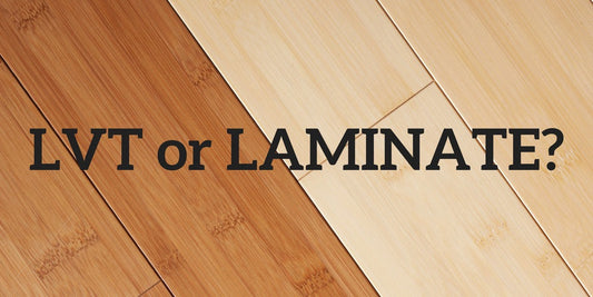 LVT or Laminate: Which Flooring Should You Choose?