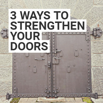3 ways to strengthen your doors