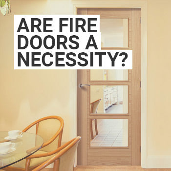 Are fire doors a necessity?