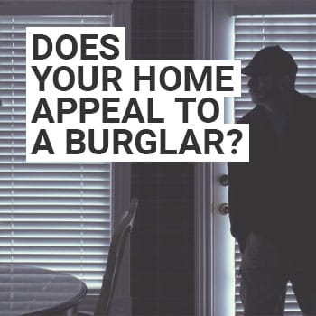 Does your home appeal to a burglar